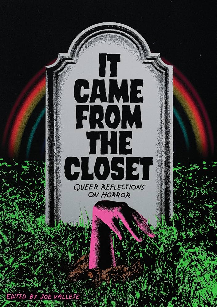 Book cover of It Came From the Closet: Queer Reflections of Horror edited by Joe Vallese
