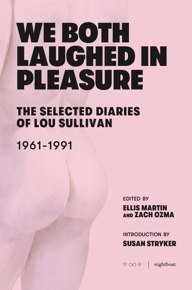 Book cover of We Both Laughed in Pleasure: The Selected Diaries of Lou Sullivan