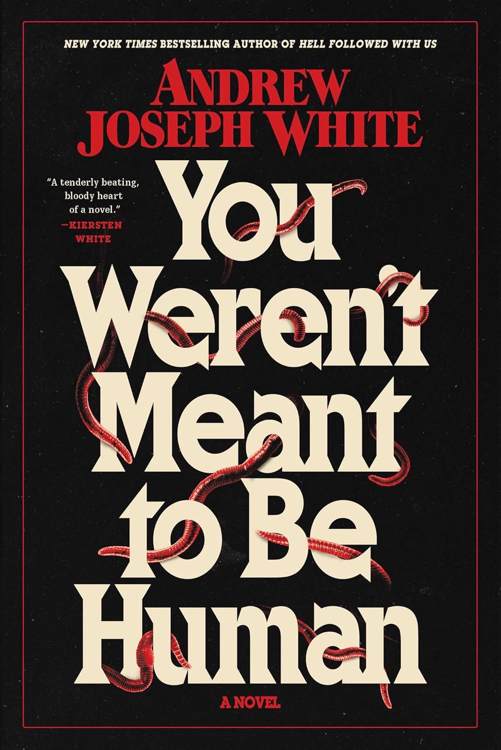 Book cover of You Weren’t Meant to Be Human by Andrew Joseph White