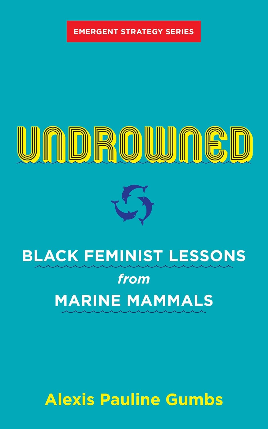 Undrowned cover by Alexis Pauline Gumbs